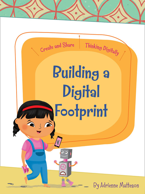 Title details for Building a Digital Footprint by Adrienne Matteson - Available